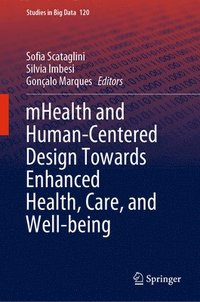 bokomslag mHealth and Human-Centered Design Towards Enhanced Health, Care, and Well-being