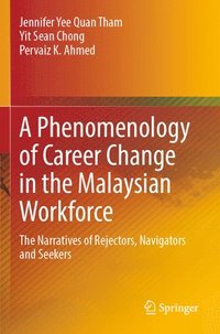 bokomslag A Phenomenology of Career Change in the Malaysian Workforce