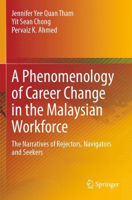 A Phenomenology of Career Change in the Malaysian Workforce 1