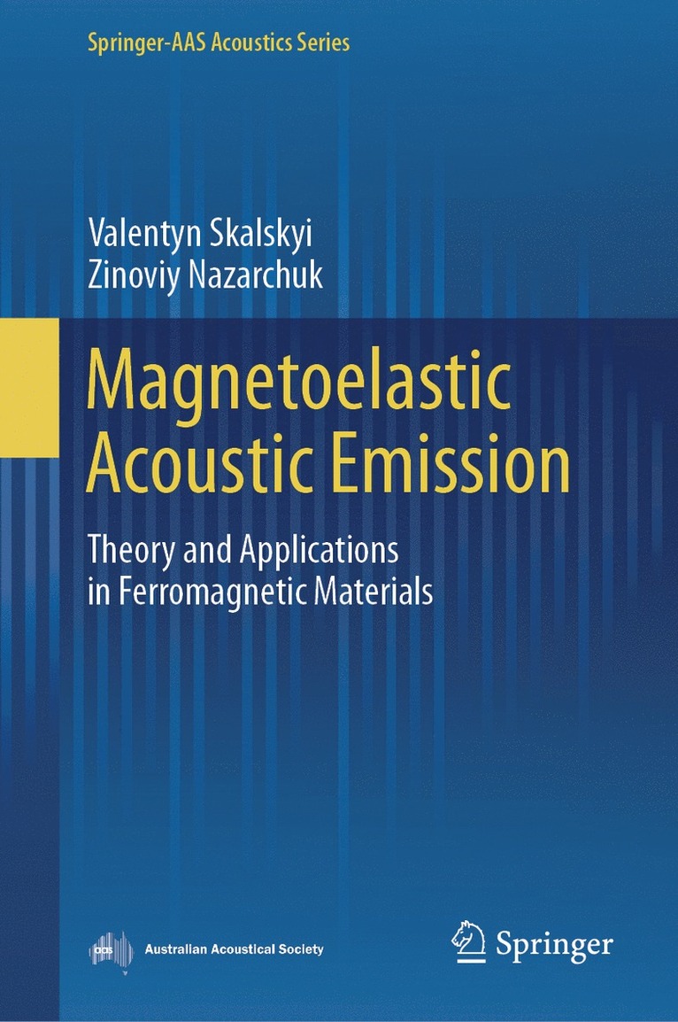 Valentyn Skalskyi, Zinoviy Nazarchuk - Magnetoelastic Acoustic Emission, Inbunden