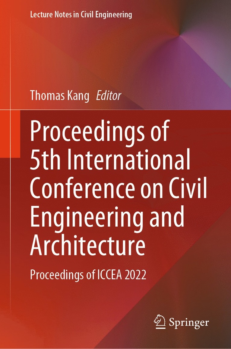 Thomas Kang - Proceedings of 5th International Conference on Civil Engineering and Architecture, Inbunden