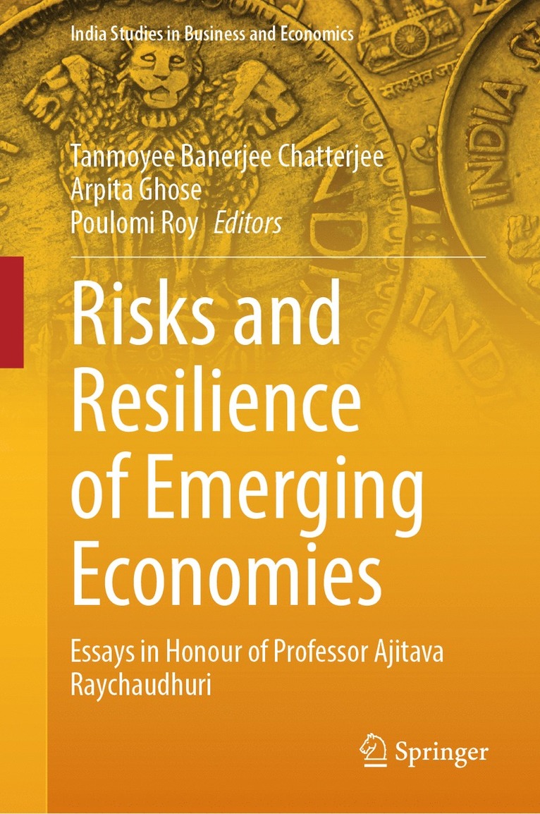 Tanmoyee Banerjee Chatterjee, Arpita Ghose, Poulomi Roy - Risks and Resilience of Emerging Economies, Inbunden