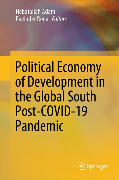 bokomslag Political Economy of Development in the Global South Post-COVID-19 Pandemic