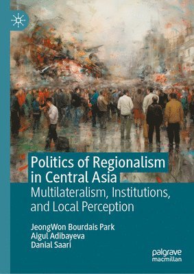 Politics of Regionalism in Central Asia 1