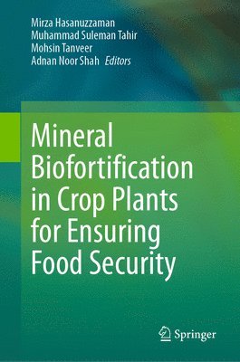 bokomslag Mineral Biofortification in Crop Plants for Ensuring Food Security