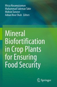 bokomslag Mineral Biofortification in Crop Plants for Ensuring Food Security