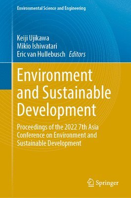 Keiji Ujikawa, Mikio Ishiwatari, Eric van Hullebusch - Environment and Sustainable Development, Inbunden