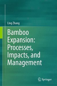 bokomslag Bamboo Expansion: Processes, Impacts, and Management
