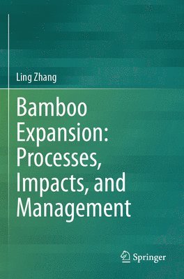 bokomslag Bamboo Expansion: Processes, Impacts, and Management