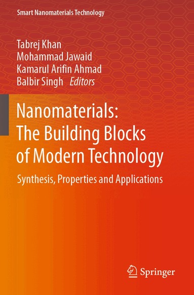 Tabrej Khan, Mohammad Jawaid, Kamarul Arifin Ahmad, Balbir Singh - Nanomaterials: The Building Blocks of Modern Technology, Häftad