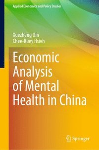 bokomslag Economic Analysis of Mental Health in China