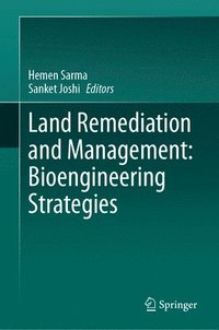bokomslag Land Remediation and Management: Bioengineering Strategies