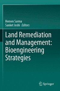 bokomslag Land Remediation and Management: Bioengineering Strategies