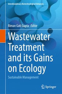 bokomslag Wastewater Treatment and Its Gains on Ecology: Sustainable Management