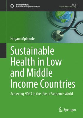 bokomslag Sustainable Health in Low and Middle Income Countries