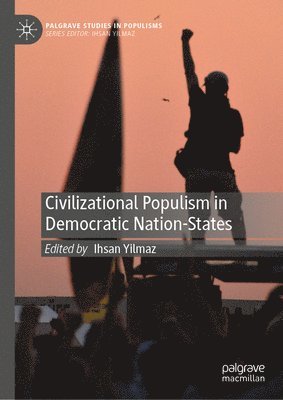 Civilizational Populism in Democratic Nation-States 1
