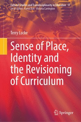 Sense of Place, Identity and the Revisioning of Curriculum 1