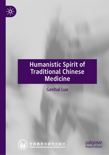 bokomslag Humanistic Spirit of Traditional Chinese Medicine