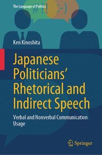bokomslag Japanese Politicians' Rhetorical and Indirect Speech