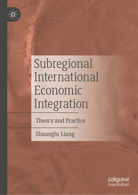 bokomslag Subregional International Economic Integration