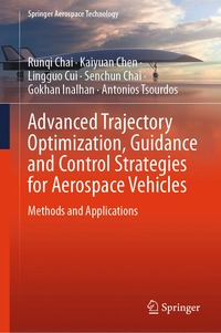 bokomslag Advanced Trajectory Optimization, Guidance and Control Strategies for Aerospace Vehicles