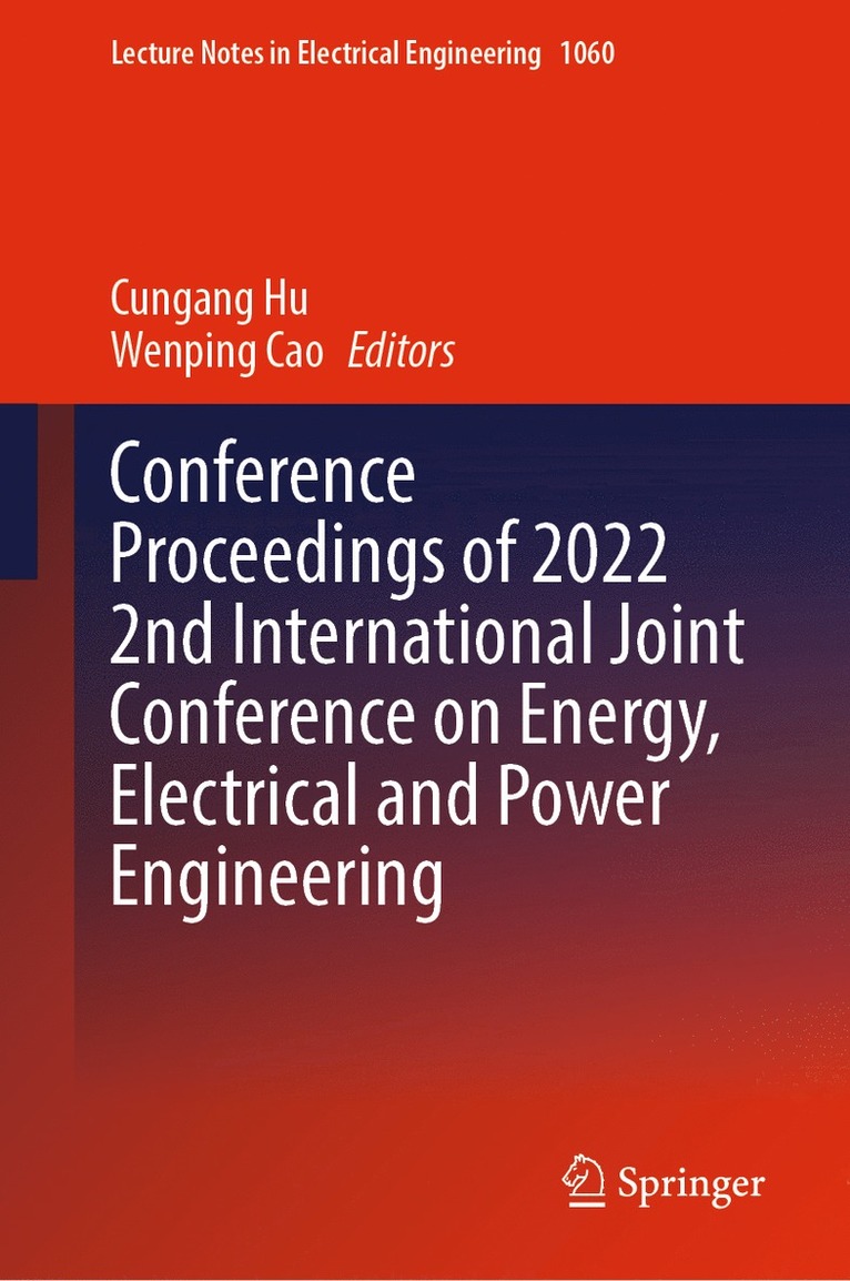 Cungang Hu, Wenping Cao - Conference Proceedings of 2022 2nd International Joint Conference on Energy, Electrical and Power Engineering, Inbunden