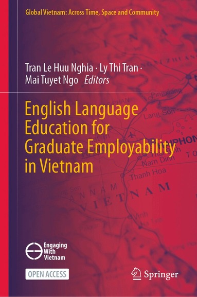 Tran Le Huu Nghia, Ly Thi Tran, Mai Tuyet Ngo - English Language Education for Graduate Employability in Vietnam, Inbunden