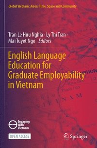 bokomslag English Language Education for Graduate Employability in Vietnam