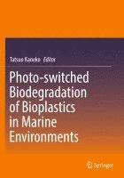 Photo-switched Biodegradation of Bioplastics in Marine Environments 1