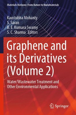 Kaustubha Mohanty, S. Saran, B. E. Kumara Swamy, S. C. Sharma - Graphene and its Derivatives (Volume 2), Häftad
