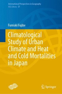 bokomslag Climatological Study of Urban Climate and Heat and Cold Mortalities in Japan