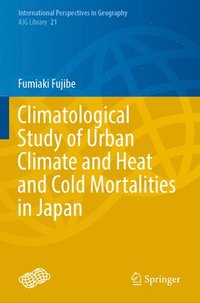 bokomslag Climatological Study of Urban Climate and Heat and Cold Mortalities in Japan