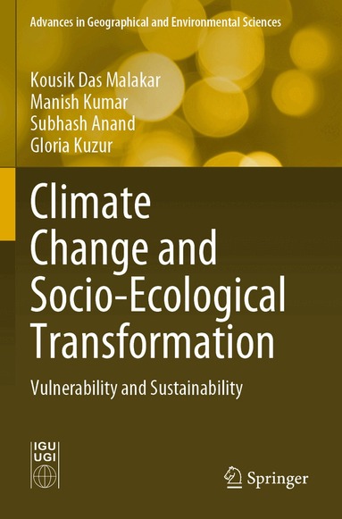 Kousik Das Malakar, Manish Kumar, Subhash Anand, Gloria Kuzur - Climate Change and Socio-Ecological Transformation, Häftad