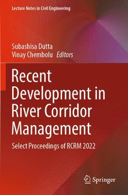 Subashisa Dutta, Vinay Chembolu - Recent Development in River Corridor Management, Häftad