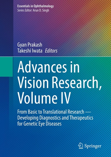 Gyan Prakash, Takeshi Iwata - Advances in Vision Research, Volume IV, Inbunden