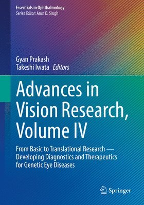bokomslag Advances in Vision Research, Volume IV: From Basic to Translational Research -- Developing Diagnostics and Therapeutics for Genetic Eye Diseases