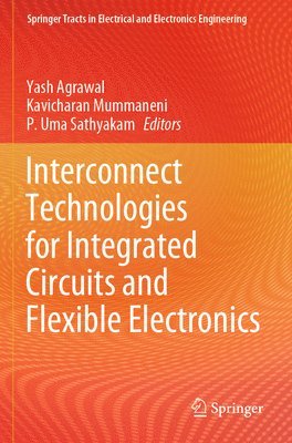 bokomslag Interconnect Technologies for Integrated Circuits and Flexible Electronics