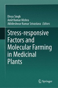bokomslag Stress-responsive Factors and Molecular Farming in Medicinal Plants