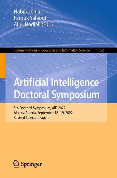 Habiba Drias, Farouk Yalaoui, Allel Hadjali - Artificial Intelligence Doctoral Symposium, Häftad