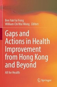 bokomslag Gaps and Actions in Health Improvement from Hong Kong and Beyond