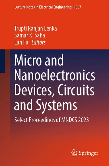Trupti Ranjan Lenka, Samar K. Saha, Lan Fu - Micro and Nanoelectronics Devices, Circuits and Systems, Häftad