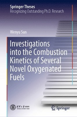 Investigations into the Combustion Kinetics of Several Novel Oxygenated Fuels 1