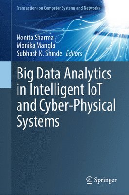 bokomslag Big Data Analytics in Intelligent IoT and Cyber-Physical Systems