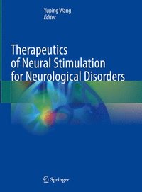 bokomslag Therapeutics of Neural Stimulation for Neurological Disorders