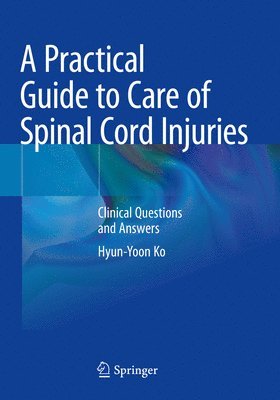 Practical Guide to Care of Spinal Cord Injuries
