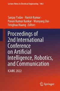bokomslag Proceedings of 2nd International Conference on Artificial Intelligence, Robotics, and Communication