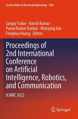 bokomslag Proceedings of 2nd International Conference on Artificial Intelligence, Robotics, and Communication