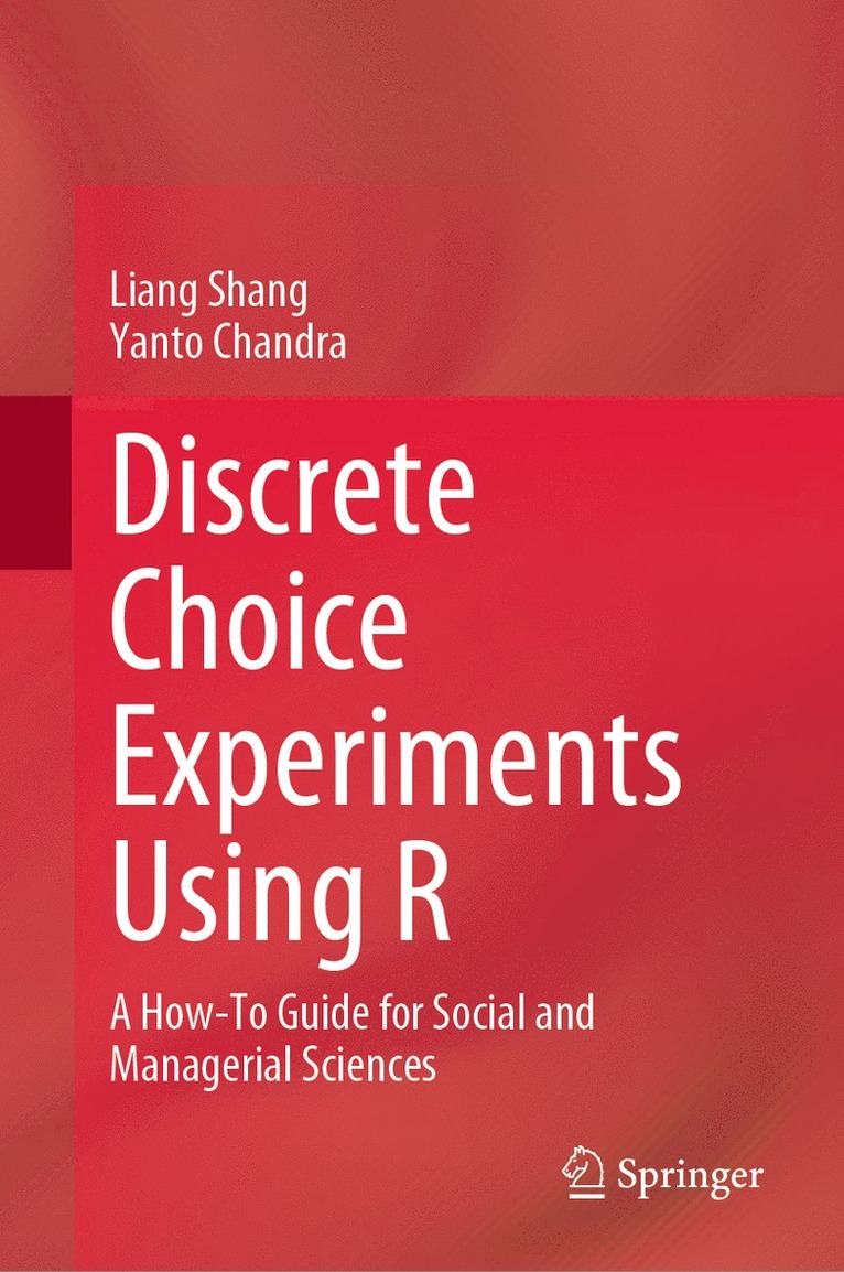 Liang Shang, Yanto Chandra - Discrete Choice Experiments Using R, Inbunden