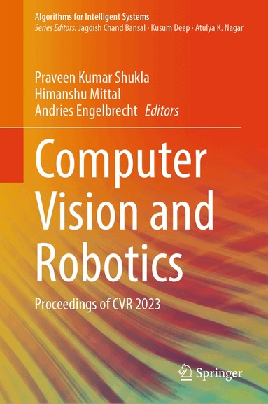 Praveen Kumar Shukla, Himanshu Mittal, Andries Engelbrecht - Computer Vision and Robotics, Inbunden