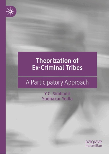 Y.C. Simhadri, Sudhakar Yedla - Theorization of Ex-Criminal Tribes, Inbunden